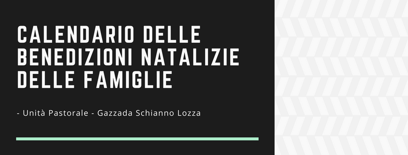 Benedizione Natalizia delle famiglie 2017